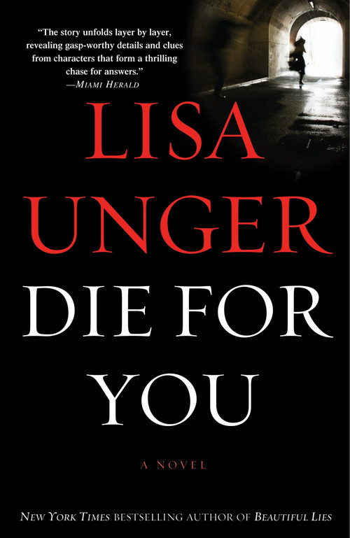 Die for You (A Novel) by Lisa Unger, 9780307393982