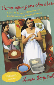 Como agua para chocolate / Like Water for Chocolate (Spanish Edition) by Laura Esquivel, 9780385721233