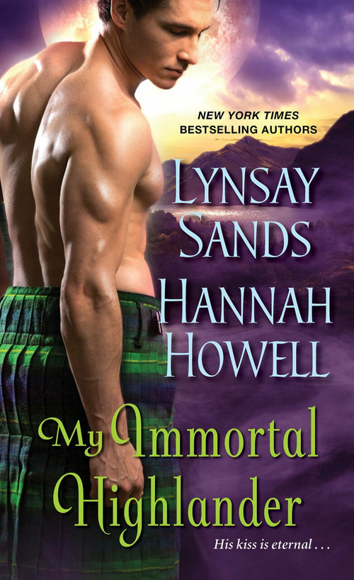 My Immortal Highlander by Lynsay Sands, Hannah Howell, 9781420153347