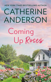 Coming Up Roses by Catherine Anderson, 9780451236548
