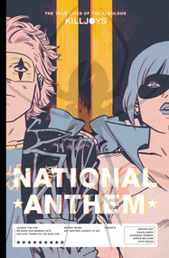 The True Lives of the Fabulous Killjoys: National Anthem Library Edition  by Gerard Way, Shaun Simon, Leonardo Romero, Jordie Bellaire, Nate Piekos, 9781506725918