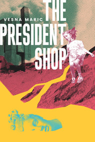 The President Shop by Vesna Maric, 9789533512952