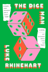 Dice Man (A Novel) by Luke Rhinehart, 9780879518646