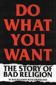 Do What You Want (The Story of Bad Religion) - 9780306922237 by Bad Religion, Jim Ruland, 9780306922237
