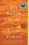 The Yellow Birds (A Novel) by Kevin Powers, 9780316219341