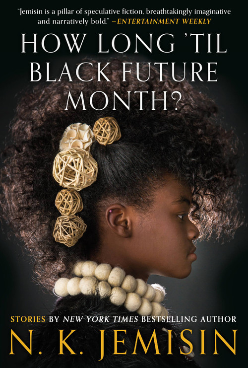 How Long 'til Black Future Month? (Stories) by N. K. Jemisin, 9780316491341
