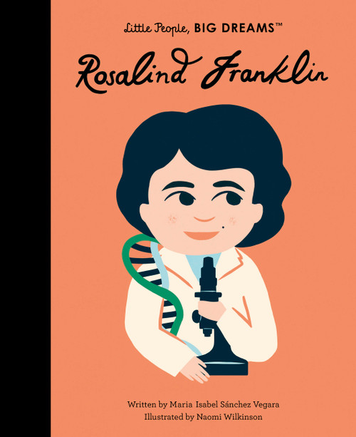 Rosalind Franklin by Maria Isabel Sanchez Vegara, Naomi Wilkinson, 9780711259577