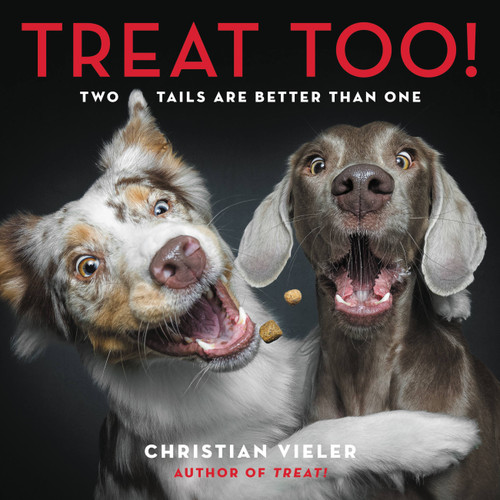 Treat Too! (Two Tails Are Better Than One) by Christian Vieler, 9780762472383