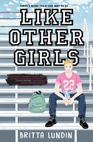 Like Other Girls by Britta Lundin, 9781368039925
