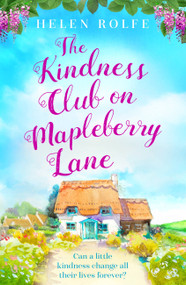 The Kindness Club on Mapleberry Lane by Helen Rolfe, 9781398700246
