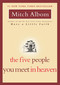 The Five People You Meet in Heaven - 9781401308582 by Mitch Albom