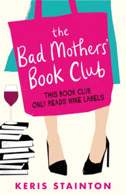 The Bad Mothers' Book Club by Keris Stainton, 9781409175865