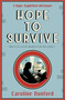Hope to Survive by Caroline Dunford, 9781472276650