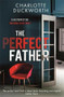 The Perfect Father by Charlotte Duckworth, 9781529408300