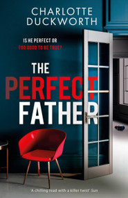 The Perfect Father by Charlotte Duckworth, 9781529408300