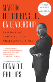 Martin Luther King, Jr., on Leadership (Inspiration and Wisdom for Challenging Times) - 9781538705575 by Donald T. Phillips, Dr. Bernice A King, 9781538705575