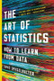 The Art of Statistics (How to Learn from Data) - 9781541675704 by David Spiegelhalter, 9781541675704