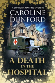 A Death in the Hospital by Caroline Dunford, 9781786157966
