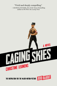 Caging Skies (A Novel) - 9781419740121 by Christine Leunens, 9781419740121