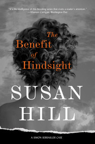 The Benefit of Hindsight (A Gripping Psychological Thriller of Past Trauma and Present Dangers) - 9781419751646 by Susan Hill, 9781419751646
