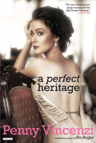 A Perfect Heritage (A Novel) by Penny Vincenzi, 9781468312614