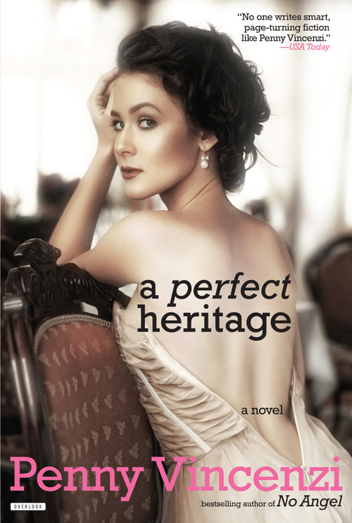 A Perfect Heritage (A Novel) by Penny Vincenzi, 9781468312614