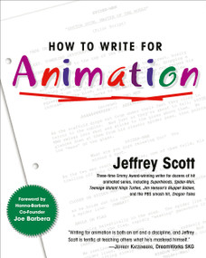 How to Write for Animation by Jeffrey Scott, 9781585674282