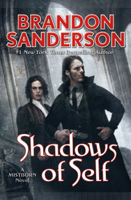 Shadows of Self (A Mistborn Novel) by Brandon Sanderson, 9780765378552