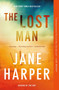 The Lost Man by Jane Harper, 9781250105707
