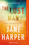The Lost Man by Jane Harper, 9781250105707