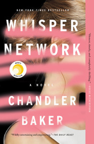 Whisper Network (A Novel) by Chandler Baker, 9781250205360