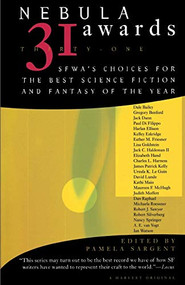 Nebula Awards  31 (SFWA's Choices For The Best Science Fiction And Fantasy Of The Year) by Pamela Sargent, 9780156001144