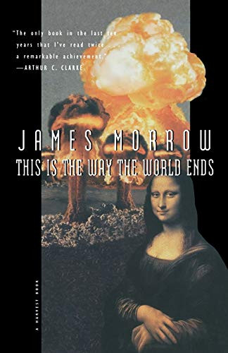 This Is The Way The World Ends by James Morrow, 9780156002080