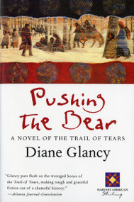 Pushing The Bear by Diane Glancy, 9780156005449