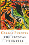 The Crystal Frontier by Carlos Fuentes, 9780156006200