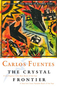 The Crystal Frontier by Carlos Fuentes, 9780156006200