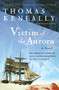 Victim Of The Aurora by Thomas Keneally, 9780156007337
