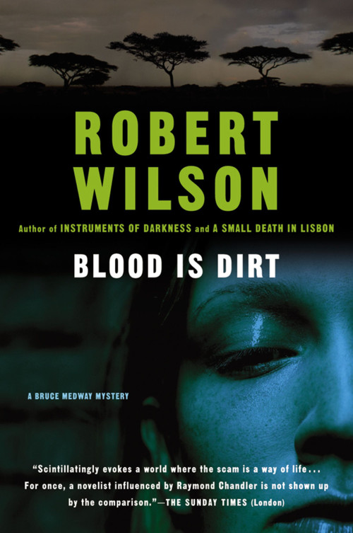Blood Is Dirt by Robert Wilson, 9780156011259
