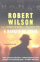 A Darkening Stain by Robert Wilson, 9780156011310