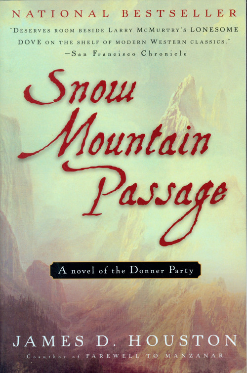 Snow Mountain Passage by James D. Houston, 9780156011433