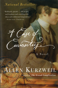A Case Of Curiosities by Allen Kurzweil, 9780156012898