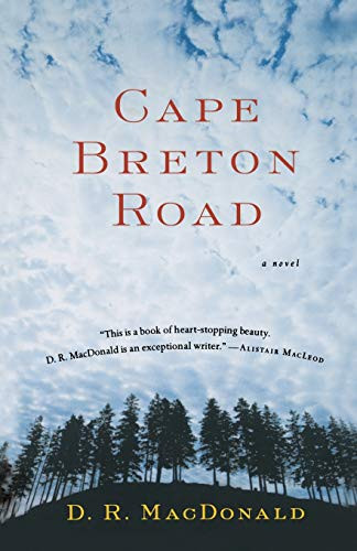 Cape Breton Road (A Novel) by D. R. MacDonald, 9780156013246