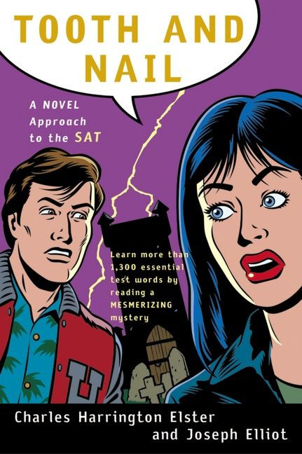 Tooth And Nail (A Novel Approach to the SAT) by Joseph Elliot, 9780156013826
