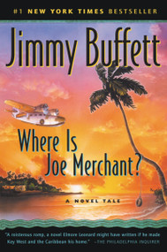 Where Is Joe Merchant? (A Novel) by Jimmy Buffett, 9780156026994