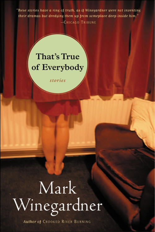 That's True Of Everybody by Mark Winegardner, 9780156027366