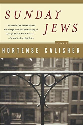 Sunday Jews by Hortense Calisher, 9780156027458