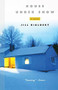 House Under Snow by Jill Bialosky, 9780156027465