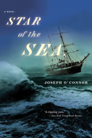 Star Of The Sea by Joseph O'Connor, 9780156029667