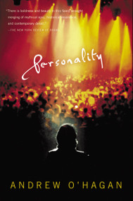 Personality by Andrew O'Hagan, 9780156029674