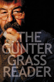 The Gunter Grass Reader by Gunter Grass, William Martin, Philip Boehm, 9780156029926